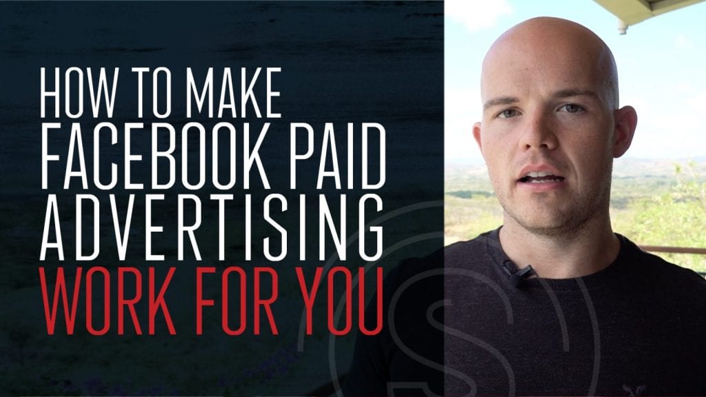 How To Make Facebook Paid Advertising Work For YOU