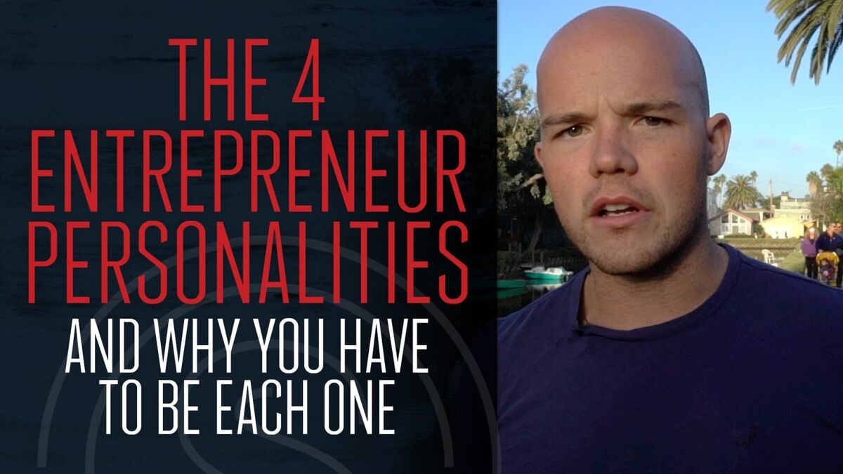 4 Entrepreneur Personality Type (and why you need to be each one)