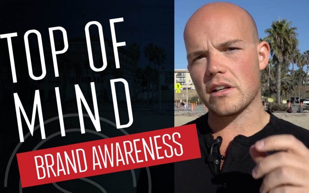 Top of Mind Brand Awareness (How To Become an Influencer in 2018)
