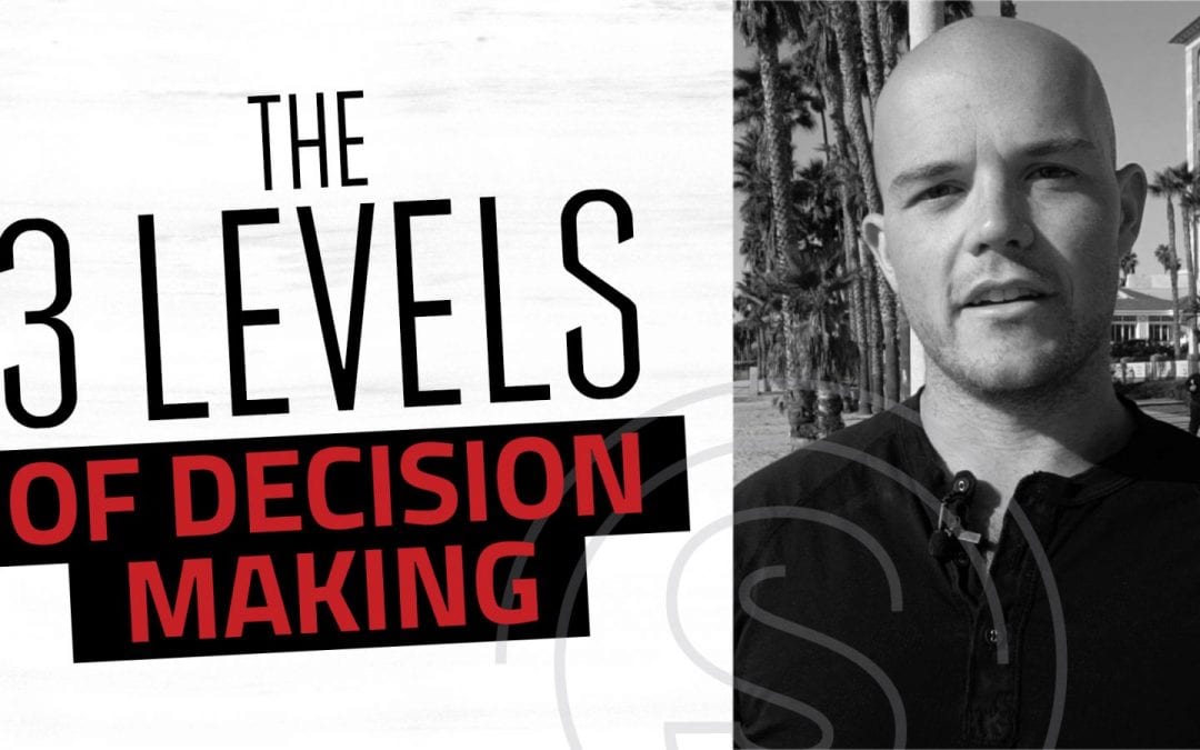 The 3 Levels of Entrepreneurial Decision Making