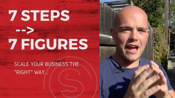 The 7 Steps to Scaling To 7 Figures and Beyond