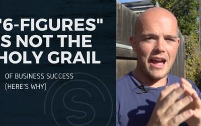 Getting to “Six Figures” is NOT The Holy Grail of Business Success