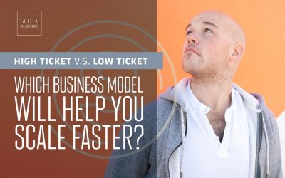 High Ticket Vs Low Ticket – Which Business Model Will Help You Scale Faster?